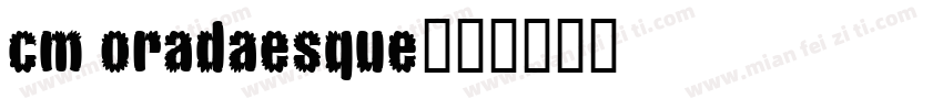 cm oradaesque字体转换